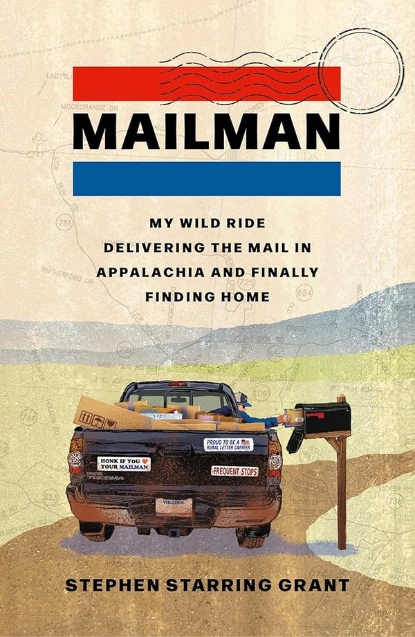 Mailman: My Wild Ride Delivering the Mail in Appalachia and Finally Finding Home cover image
