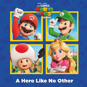 A Hero Like No Other (Nintendo® and Illumination present The Super Mario Bros. Movie) (Pictureback(R)) by Random House 9780593646045
