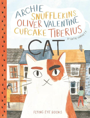 Archie Snufflekins Oliver Valentine Cupcake Tiberius Cat by Katie Harnett 9781909263376