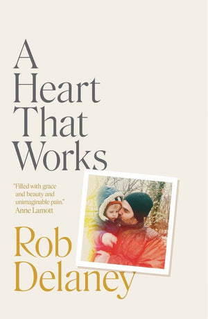 New Book A Heart That Works - Delaney, Rob - Hardcover 9781954118317