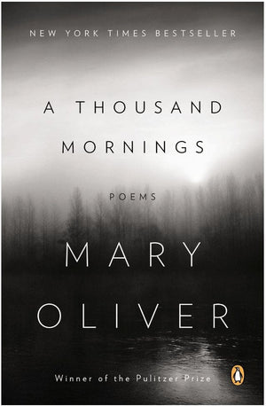 New Book A Thousand Mornings: Poems - Oliver, Mary 9780143124054