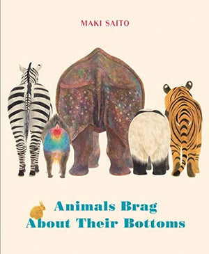 New Book Animals Brag About Their Bottoms - Hardcover 9781771647106