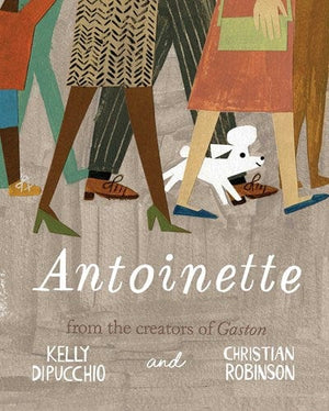 New Book Antoinette (Gaston and Friends) -Dipucchio, Kelley -  Hardcover 9781481457835