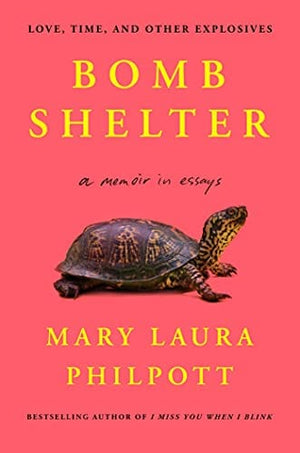 New Book Bomb Shelter: Love, Time, and Other Explosives - Hardcover 9781982160784