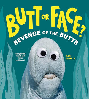 New Book Butt or Face? Volume 2: Revenge of the Butts by Kari Lavelle 9781728271200