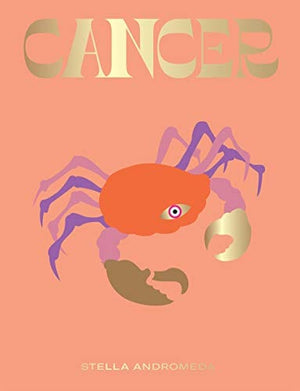 New Book Cancer: Harness the Power of the Zodiac (astrology, star sign) (Seeing Stars) 9781784882716