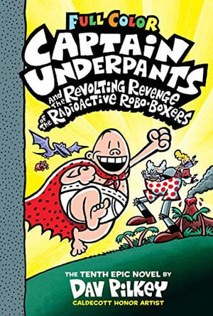 New Book Captain Underpants and the Revolting Revenge of the Radioactive Robo-Boxers: Color Edition - Hardcover 9781338347234