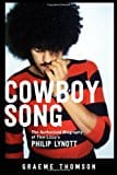 New Book Cowboy Song: The Authorized Biography of Thin Lizzy's Philip Lynott  - Paperback 9781613739198