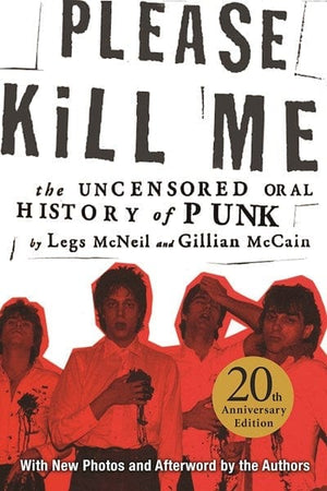New Book Default Title / Hardcover Please Kill Me: The Uncensored Oral History of Punk  - Paperback 9780802125361