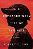 New Book Default Title / Hardcover The Extraordinary Life of Sam Hell: A Novel  - Paperback 9781503948976