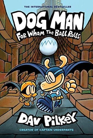 New Book Dog Man: For Whom the Ball Rolls: A Graphic Novel (Dog Man #7): From the Creator of Captain Underpants, 7 ( Dog Man #7 ) - Hardcover 9781338236590