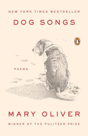New Book Dog Songs: Poems  - Oliver, Mary - Paperback 9780143125839