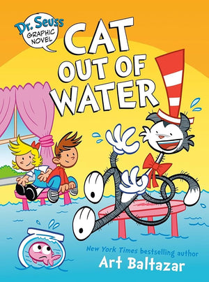 New Book Dr. Seuss Graphic Novel: Cat Out of Water: A Cat in the Hat Story (Dr. Seuss Graphic Novels) by Art Baltazar 9780593703038