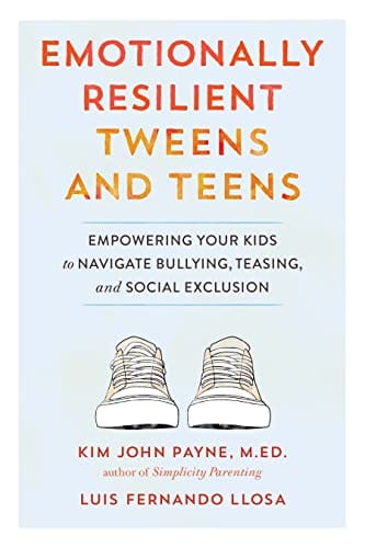 New Book Emotionally Resilient Tweens and Teens: Empowering Your Kids to Navigate Bullying, Teasing, and Social Exclusion  - Paperback 9781611805642