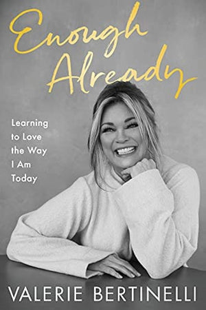 New Book Enough Already: Learning to Love the Way I Am Today - Hardcover 9780358567363