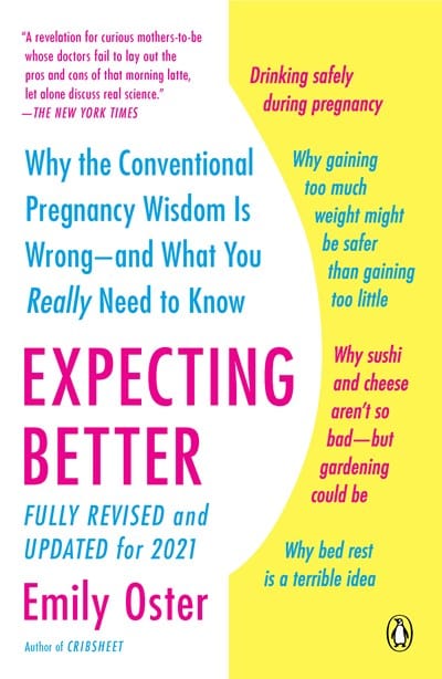 New Book Expecting Better: Why the Conventional Pregnancy Wisdom Is Wrong--And What You Really Need to Know ( The Parentdata )  - Oster, Emily - Paperback 9780143125709