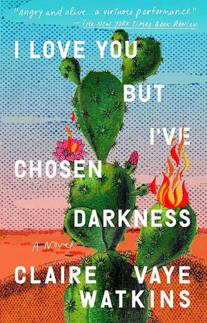New Book I Love You but I've Chosen Darkness: A Novel by Claire Vaye Watkins - Paperback 9780593330227