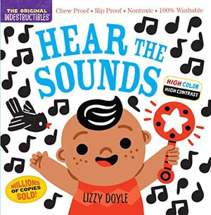 New Book Indestructibles: Hear the Sounds (High Color High Contrast): Chew Proof · Rip Proof · Nontoxic · 100% Washable (Book for Babies, Newborn Books, Safe to Chew) 9781523519477