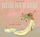 New Book Julián Is a Mermaid - Hardcover 9780763690458
