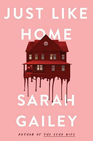 New Book Just Like Home - Gailey, Sarah - Paperback 9781250174710
