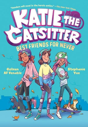 New Book Katie the Catsitter Book 2: Best Friends for Never ( Katie the Catsitter )  - Paperback 9781984895660