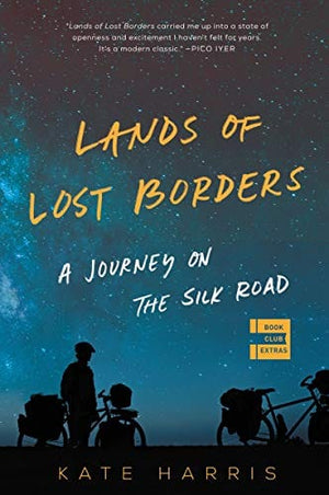 New Book Lands of Lost Borders: A Journey on the Silk Road  - Paperback 9780062846662