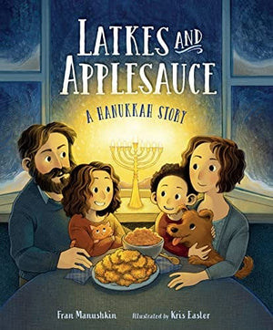 New Book Latkes and Applesauce: A Hanukkah Story 9781623541569