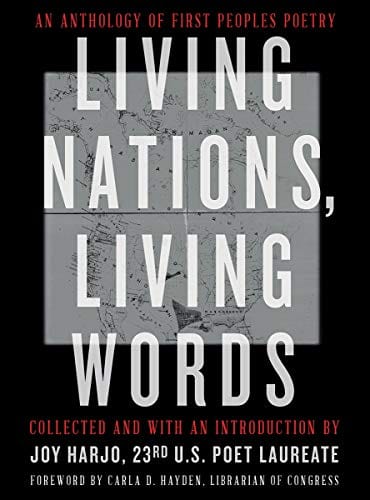 New Book Living Nations, Living Words: An Anthology of First Peoples Poetry  - Paperback 9780393867916