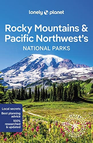 New Book Lonely Planet Rocky Mountains & Pacific Northwest's National Parks 1 (National Parks Guide) 9781838696085