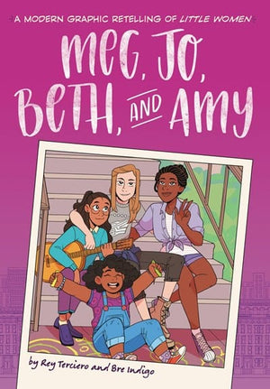 New Book Meg, Jo, Beth, and Amy: A Graphic Novel: A Modern Retelling of Little Women  - Terciero, Rey - Paperback 9780316522885