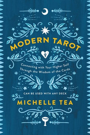 New Book Modern Tarot: Connecting with Your Higher Self through the Wisdom of the Cards  - Paperback 9780062682406