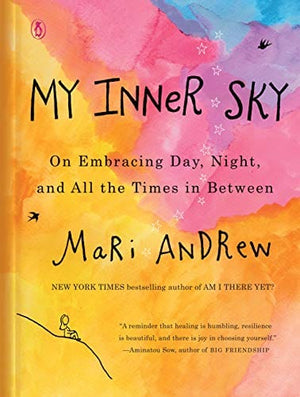 New Book My Inner Sky: On Embracing Day, Night, and All the Times in Between - Hardcover 9780143135241