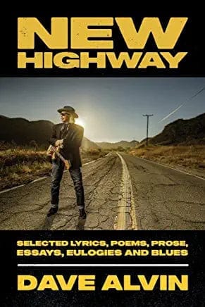 New Book New Highway: Selected Lyrics, Poems, Prose, Essays, Eulogies and Blues 9781947026919