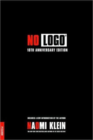 New Book No Logo: 10th Anniversary Edition with a New Introduction by the Author  - Paperback 9780312429270