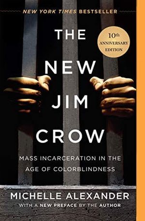 New Book Paperback The New Jim Crow (Mass Incarceration in the Age of Colorblindness - 10th Anniversary Edition)  - Paperback 9781620971932