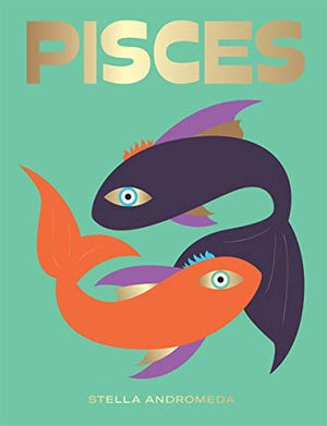 New Book Pisces: Harness the Power of the Zodiac (astrology, star sign) (Seeing Stars) 9781784882686