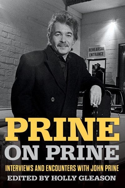 New Book Prine on Prine: Interviews and Encounters with John Prine - Gleason, Holly - Paperback 9781641606301