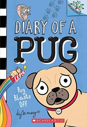 New Book Pug Blasts Off: A Branches Book (Diary of a Pug #1)  - Paperback 9781338530032