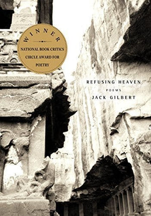 New Book Refusing Heaven: Poems - Gilbert, Jack - Paperback 9780375710858