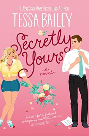 New Book Secretly Yours: A Novel - Bailey, Tessa - Paperback 9780063238985