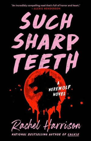 New Book Such Sharp Teeth - Harrison, Rachel - Paperback 9780593545836