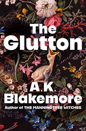 New Book The Glutton: A Novel - Blakemore, A K - Hardcover 9781668030622