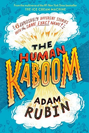 New Book The Human Kaboom - Rubin, Adam - Hardcover 9780593462393