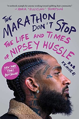 New Book The Marathon Don't Stop: The Life and Times of Nipsey Hussle - Hardcover 9781982140298