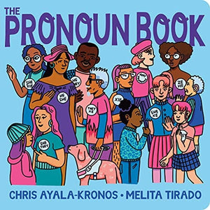 New Book The Pronoun Book - Ayala-Kronos, Chris - Board Book 9780358653158