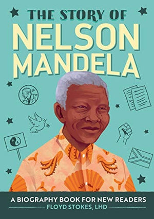 New Book The Story of Nelson Mandela: A Biography Book for New Readers (The Story of: A Biography Series for New Readers)  - Paperback 9781648766374
