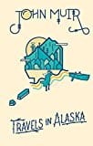 New Book Travels in Alaska - Hardcover 9781423644743
