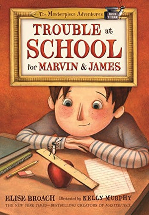 New Book Trouble at School for Marvin & James (The Masterpiece Adventures, 3)  - Paperback 9781250183385
