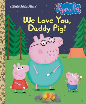 New Book We Love You, Daddy Pig! (Peppa Pig) (Little Golden Book) by Golden Books 9780593709658