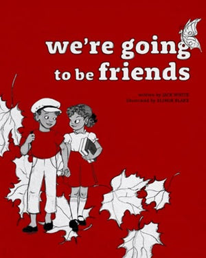 New Book We're Going to Be Friends 9780996401692